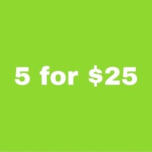 5/$25 SALE